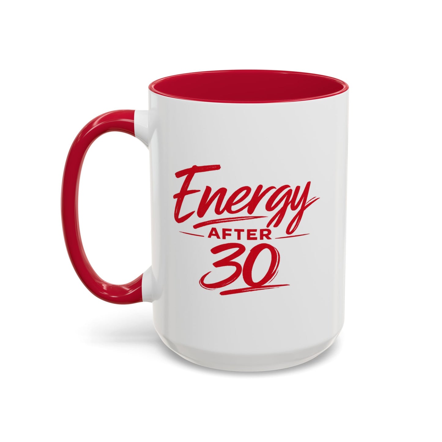 Energy After 30 Coffee Mug — Funny 11oz/15oz Red Accent Mug for 30th Birthday & Milestone Gifts