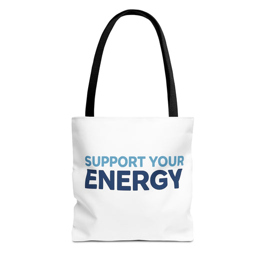 Support Your Energy Tote Bag