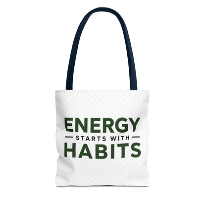 Energy Starts With Habits Tote Bag