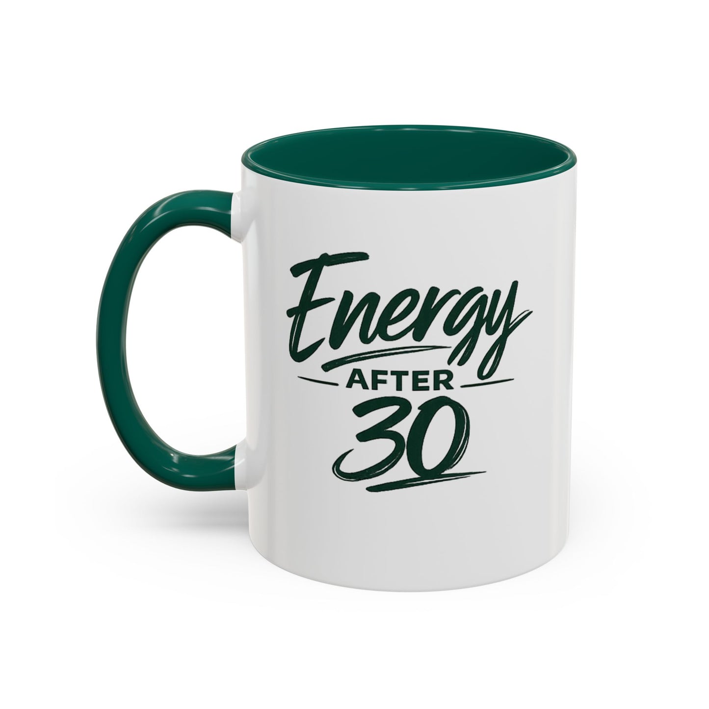 Energy After 30 Mug — Funny Motivational Coffee Cup for 30th Birthday
