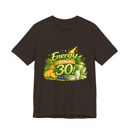 Energy After 30 Graphic T-Shirt