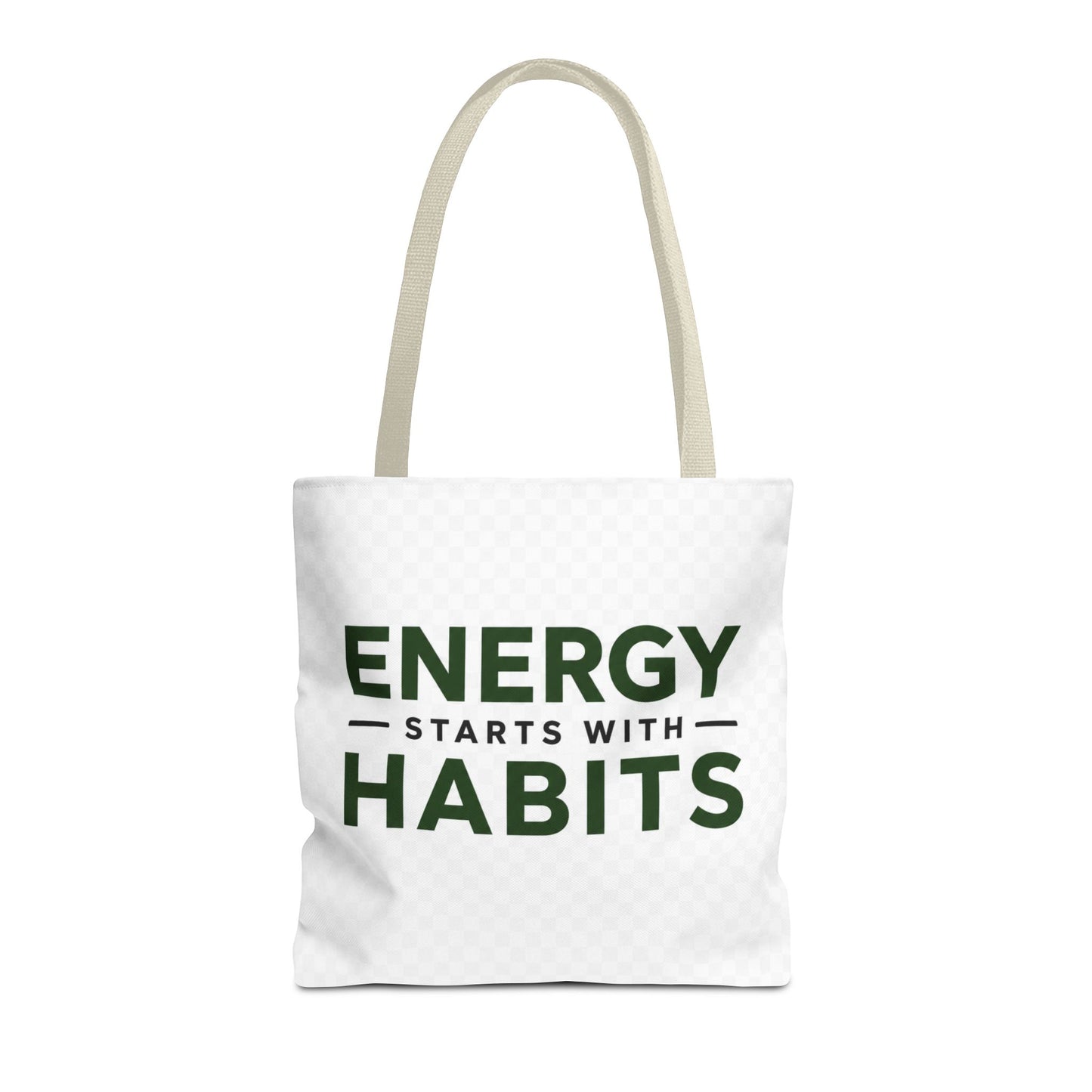 Energy Starts With Habits Tote Bag
