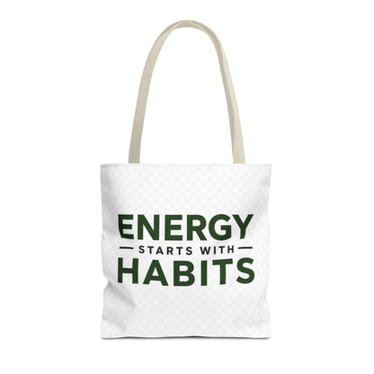 Energy Starts With Habits Tote Bag