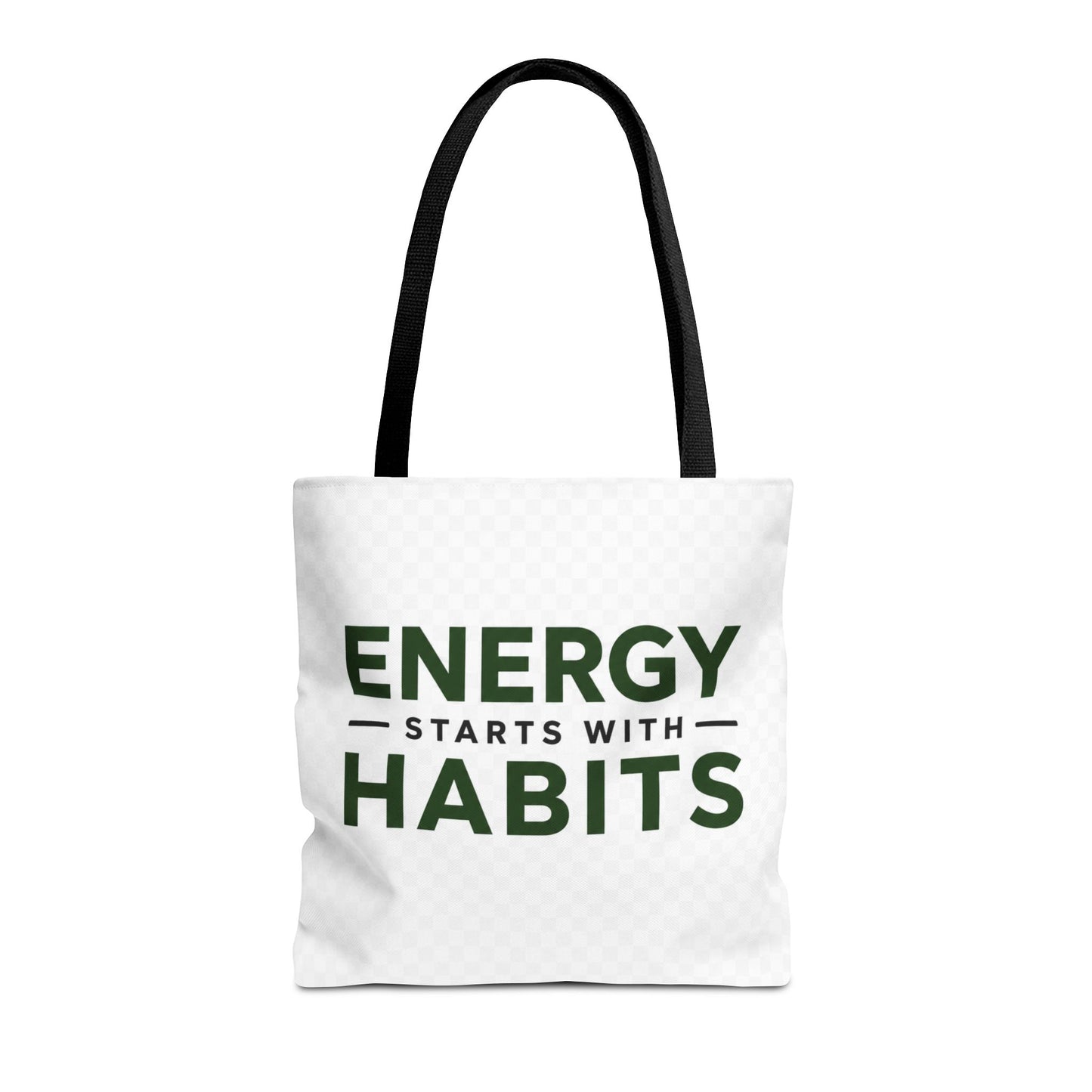 Energy Starts With Habits Tote Bag