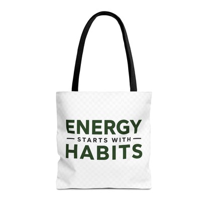 Energy Starts With Habits Tote Bag