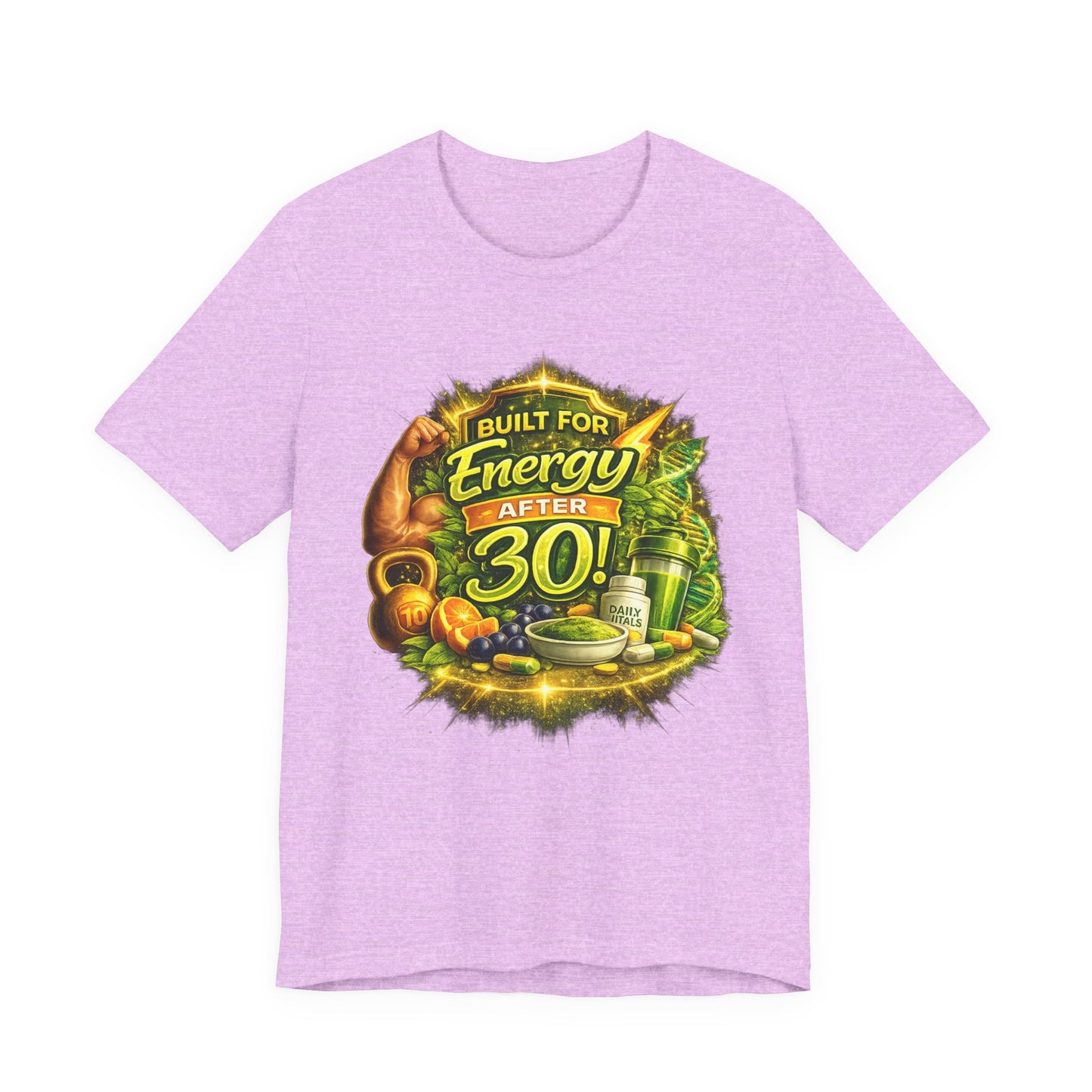 Built for Energy After 30! Graphic T-shirt
