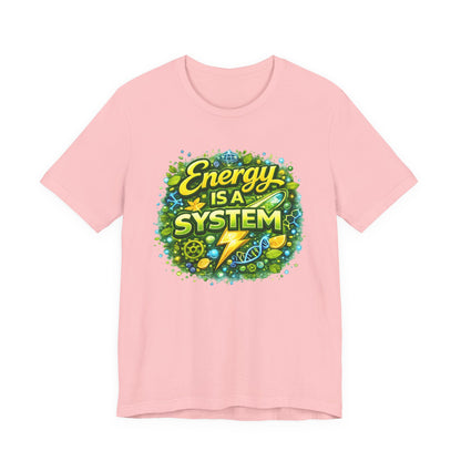 Energy Is a System Graphic T-Shirt