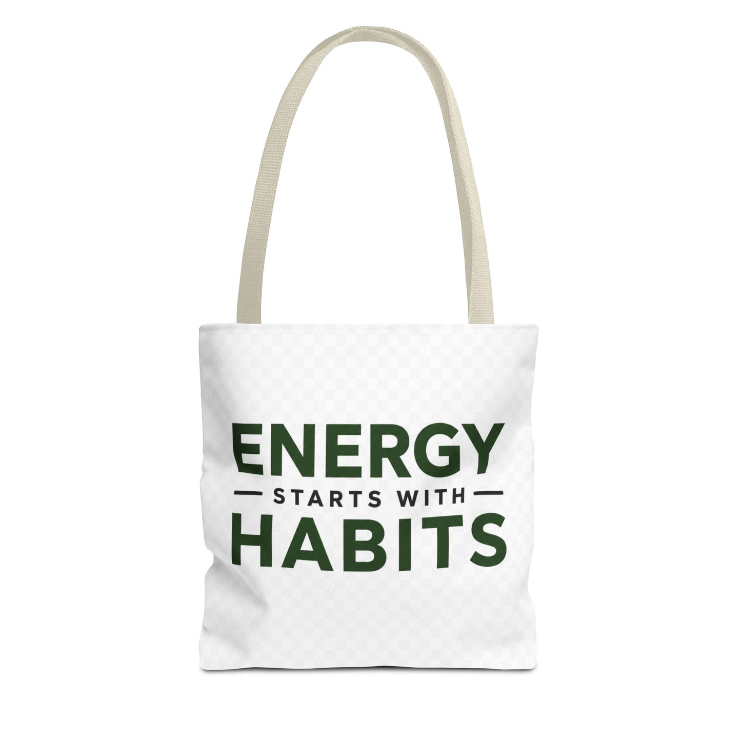Energy Starts With Habits Tote Bag