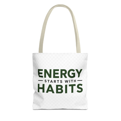 Energy Starts With Habits Tote Bag