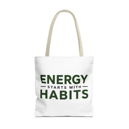 Energy Starts With Habits Tote Bag