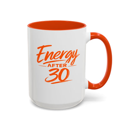 Energy After 30 Mug - Colorful 11oz/15oz Ceramic Coffee Cup for Men & Women