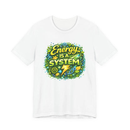 Energy Is a System Graphic T-Shirt