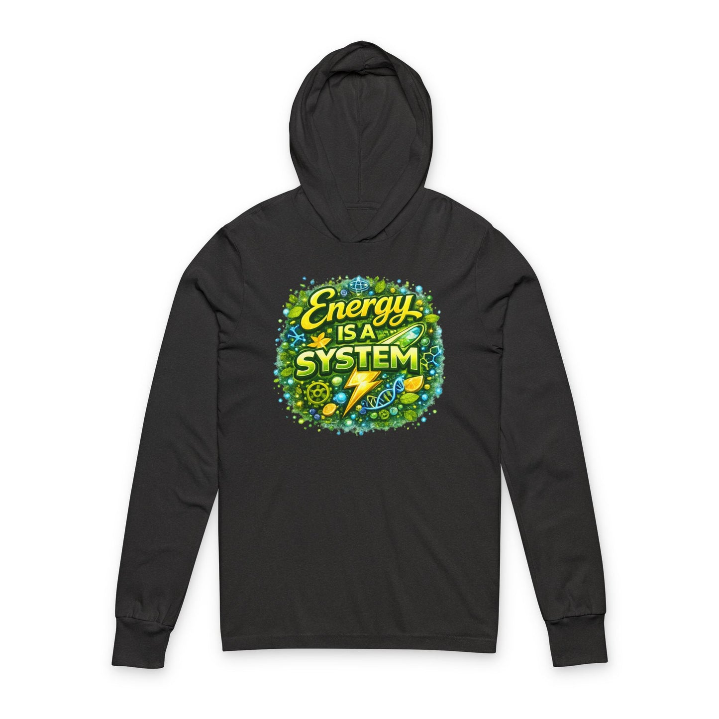 Energy Is A System Hooded Long Sleeve Tee