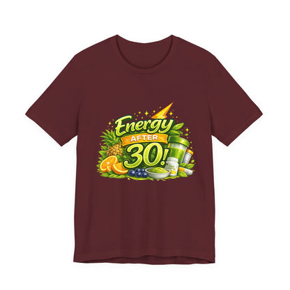 Energy After 30 Graphic T-Shirt