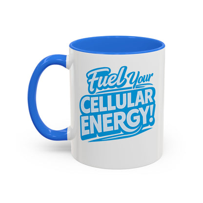 Fuel Your Cellular Energy! Coffee Mug - Blue Accent 11oz & 15oz