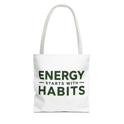 Energy Starts With Habits Tote Bag