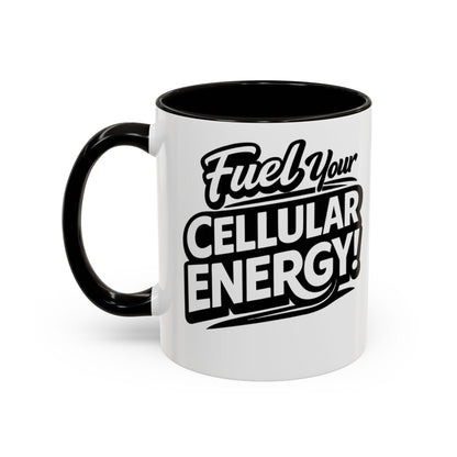 Fuel Your Cellular Energy! Mug — Motivational Coffee Cup (11oz/15oz)