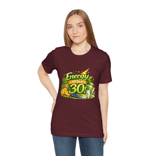 Energy After 30 Graphic T-Shirt