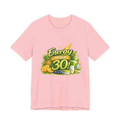 Energy After 30 Graphic T-Shirt