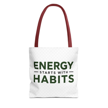 Energy Starts With Habits Tote Bag