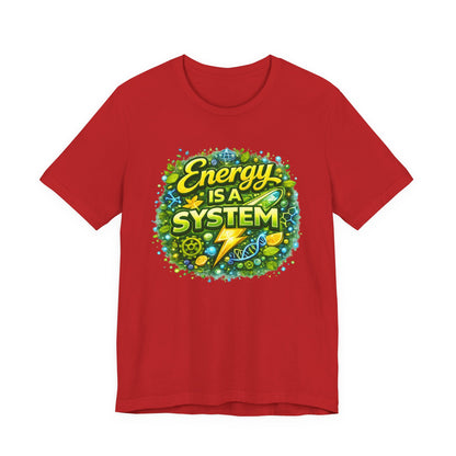Energy Is a System Graphic T-Shirt