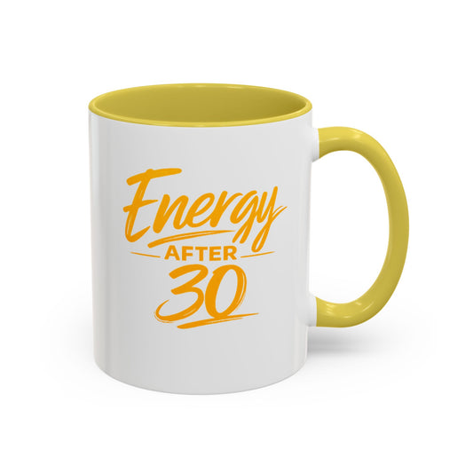 Energy After 30 Mug — Yellow Accent Ceramic Coffee Cup (11oz, 15oz)