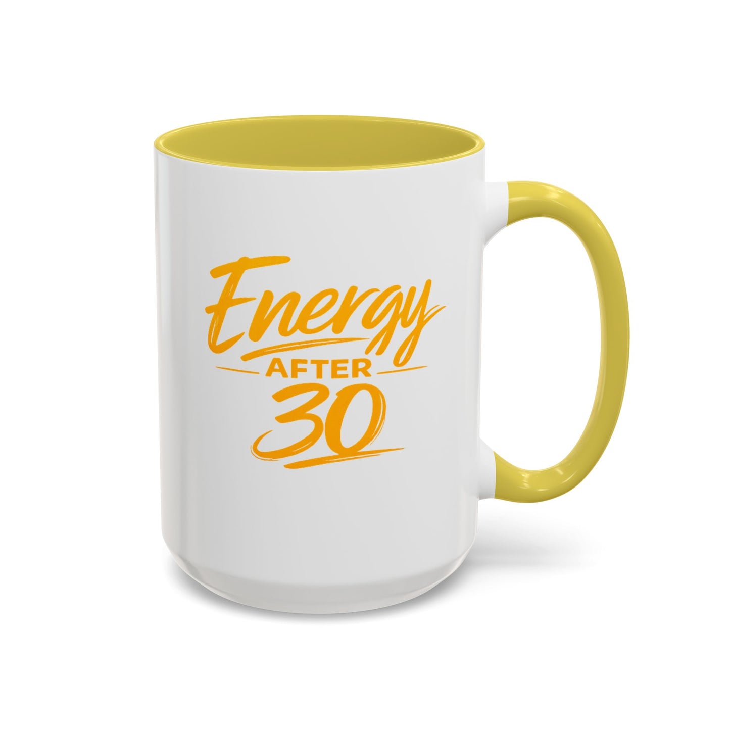 Energy After 30 Mug — Yellow Accent Ceramic Coffee Cup (11oz, 15oz)