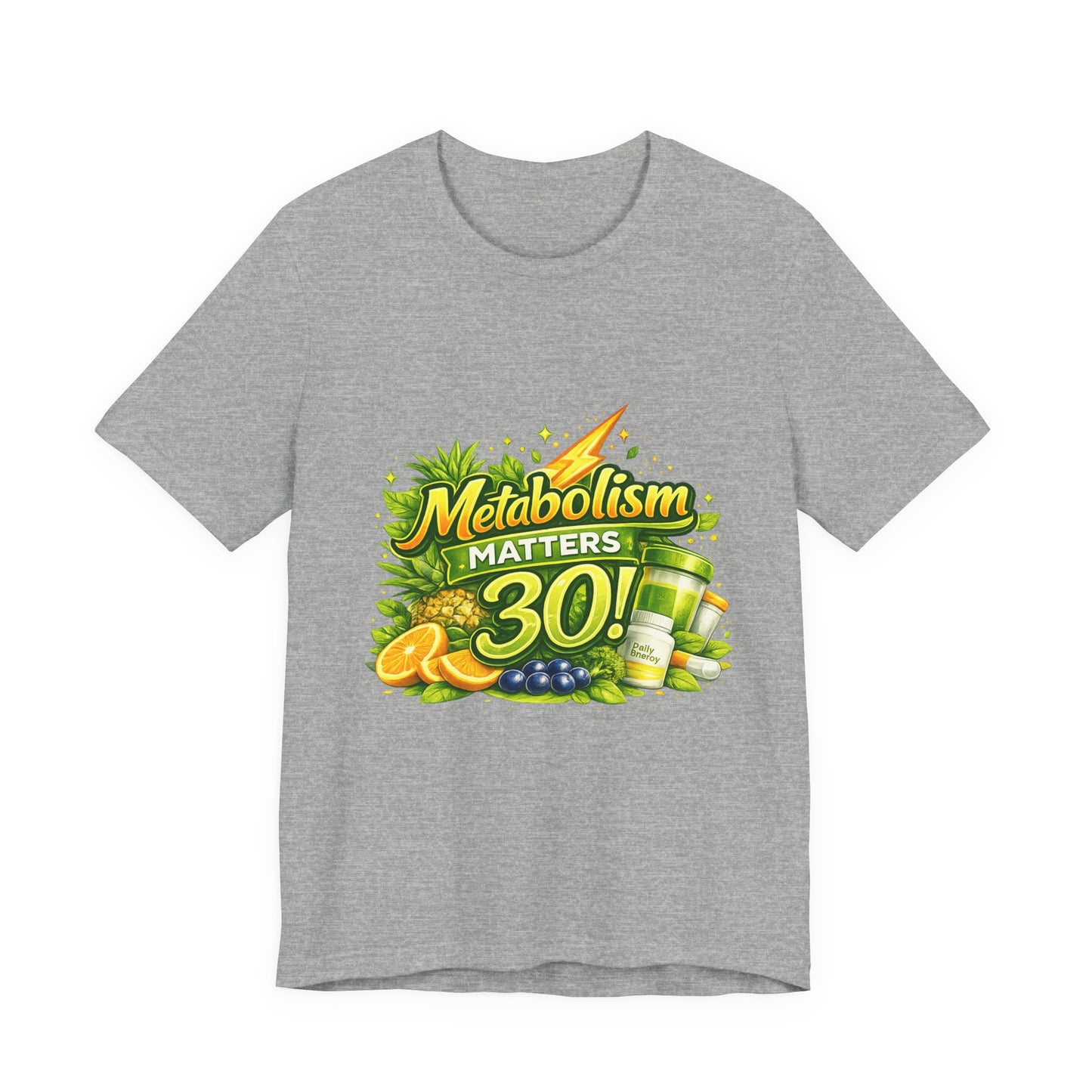 Metabolism Matters 30 Graphic T-Shirt