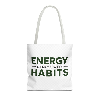 Energy Starts With Habits Tote Bag