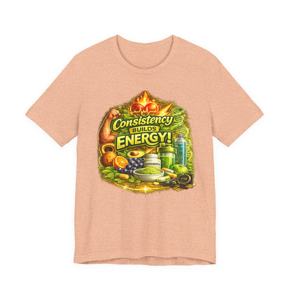 Consistency Builds Energy Graphic T‑Shirt