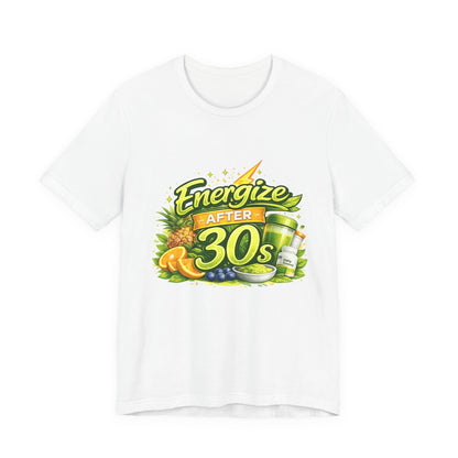 Energize After 30 Graphic T-Shirt