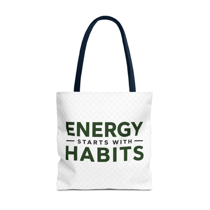 Energy Starts With Habits Tote Bag
