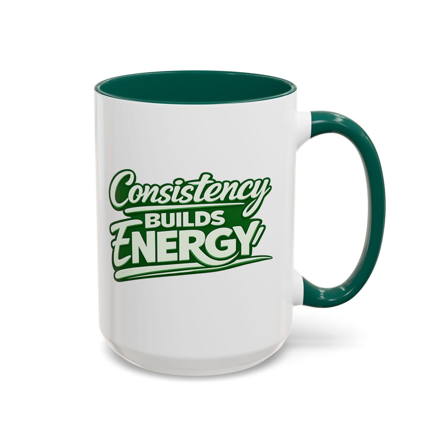Consistency Builds Energy Mug — Motivational Coffee Cup (11oz, 15oz)
