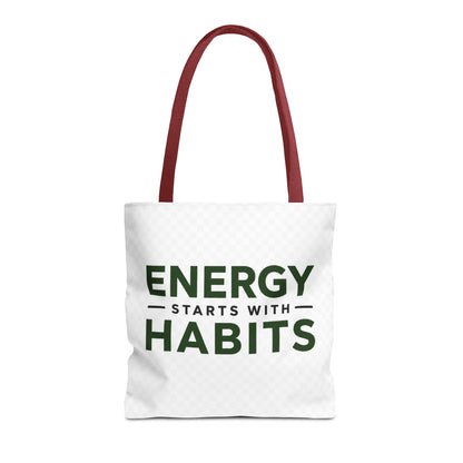 Energy Starts With Habits Tote Bag