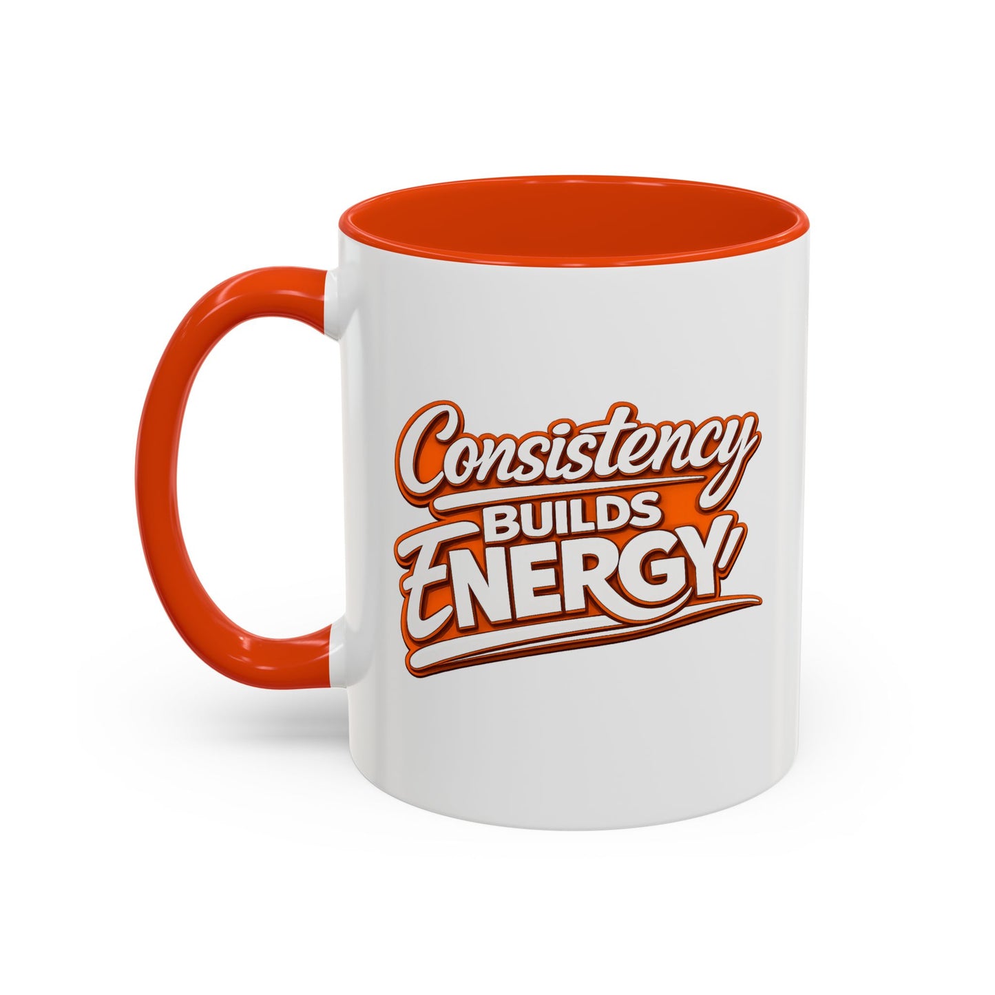 Consistency Builds Energy Coffee Mug – Motivational 11oz & 15oz Color Accent