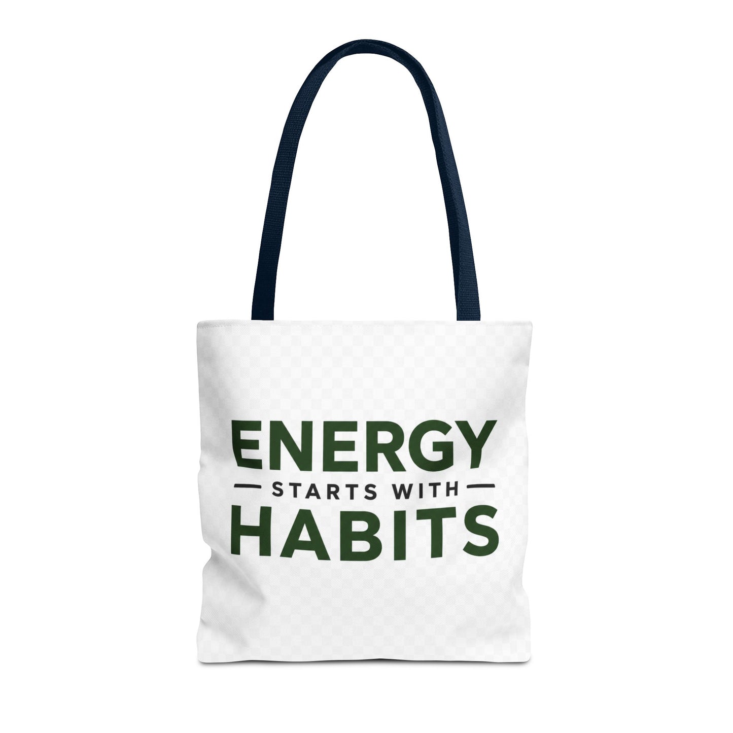 Energy Starts With Habits Tote Bag