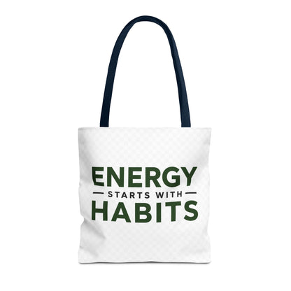 Energy Starts With Habits Tote Bag