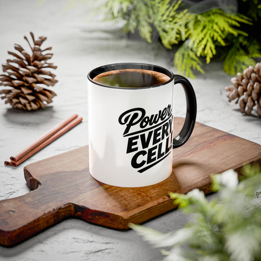 "Power Every Cell!" Inspirational Black Accent Mug (11oz/15oz)