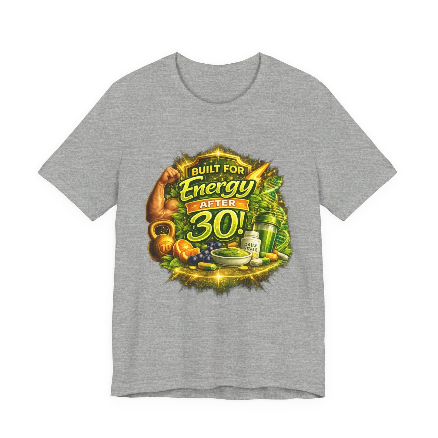 Built for Energy After 30! Graphic T-shirt