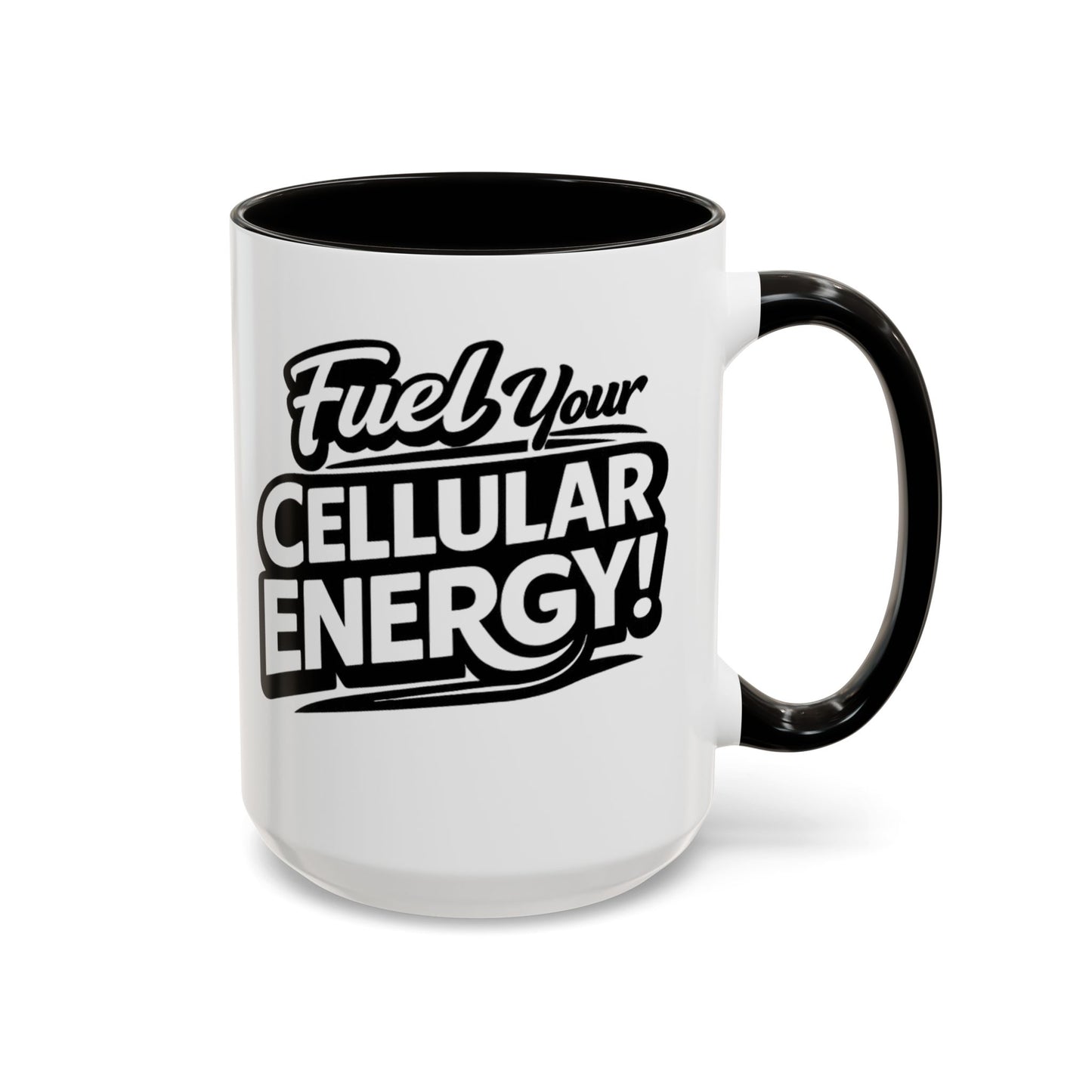 Fuel Your Cellular Energy! Mug — Motivational Coffee Cup (11oz/15oz)