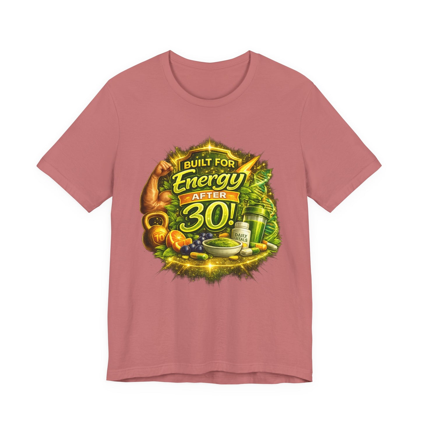 Built for Energy After 30! Graphic T-shirt