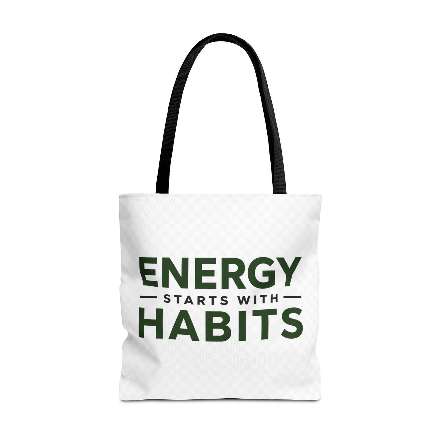 Energy Starts With Habits Tote Bag