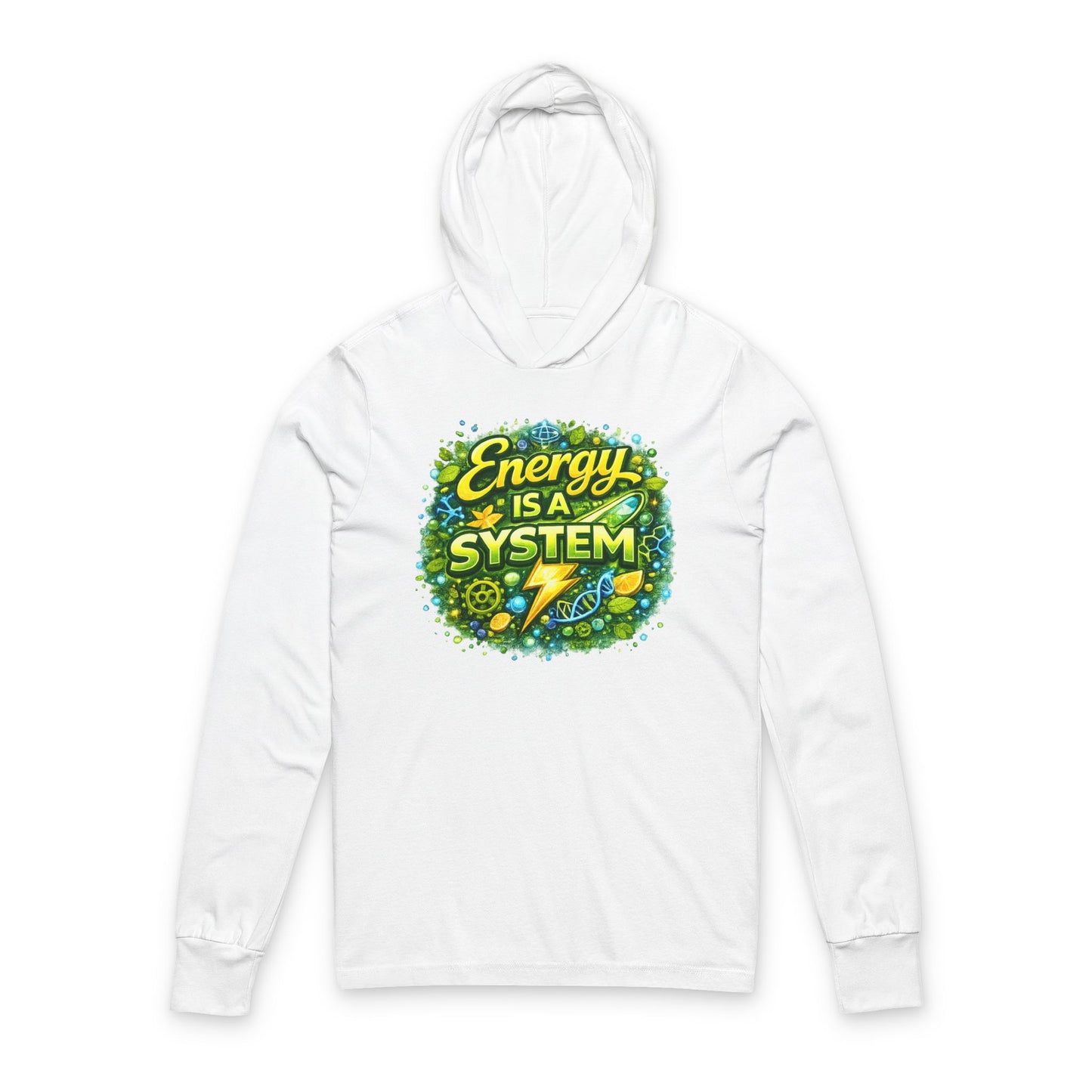 Energy Is A System Hooded Long Sleeve Tee