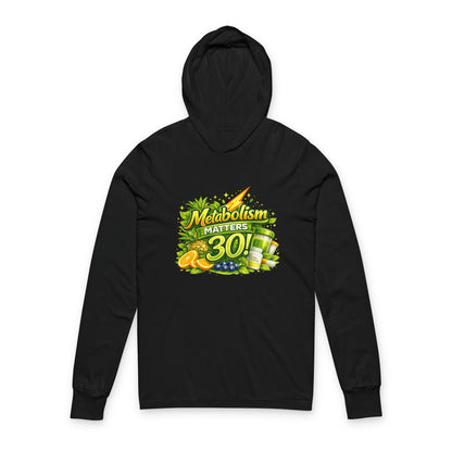 Hooded Long Sleeve Tee — 'Metabolism Matters 30!' Lemon & Smoothie Fitness Graphic