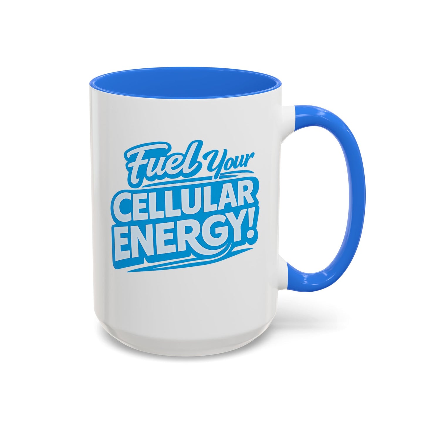 Fuel Your Cellular Energy! Coffee Mug - Blue Accent 11oz & 15oz