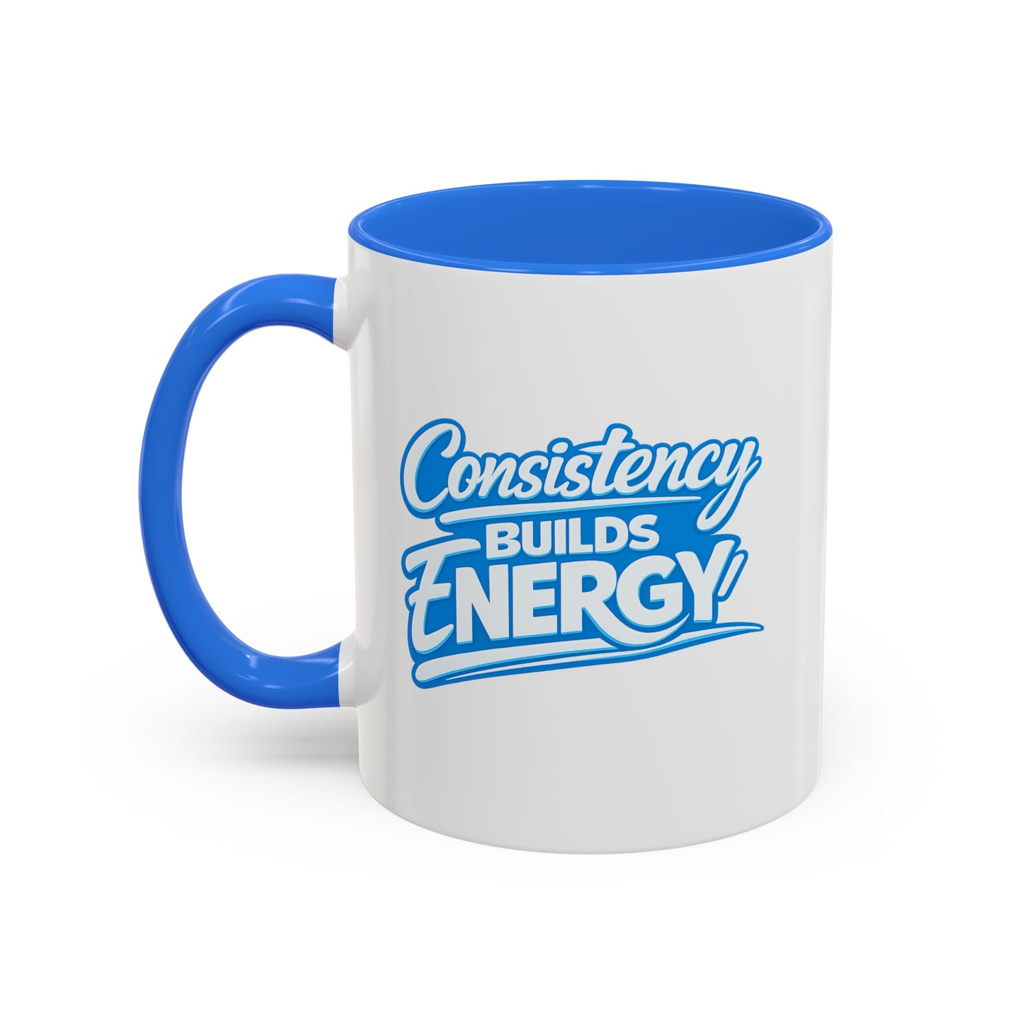 Consistency Builds Energy Coffee Mug — Motivational Blue Accent Mug (11oz & 15oz)