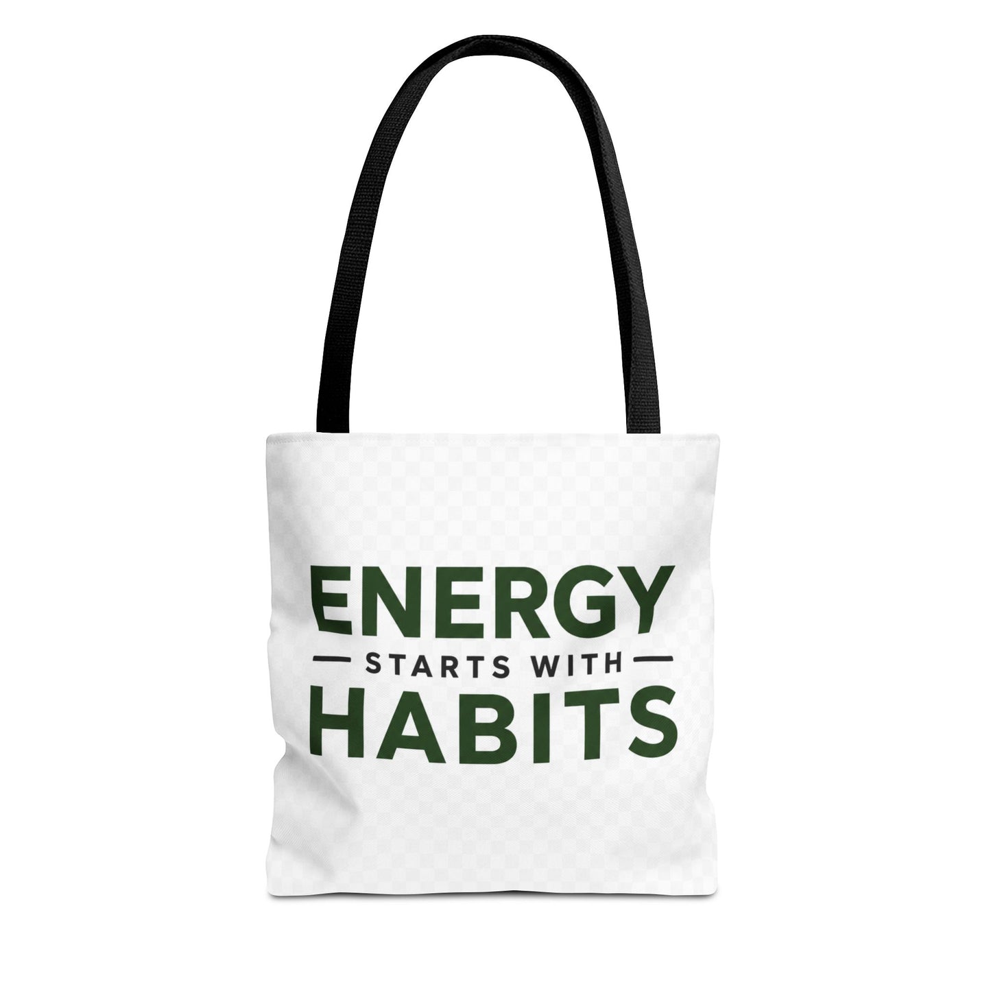 Energy Starts With Habits Tote Bag