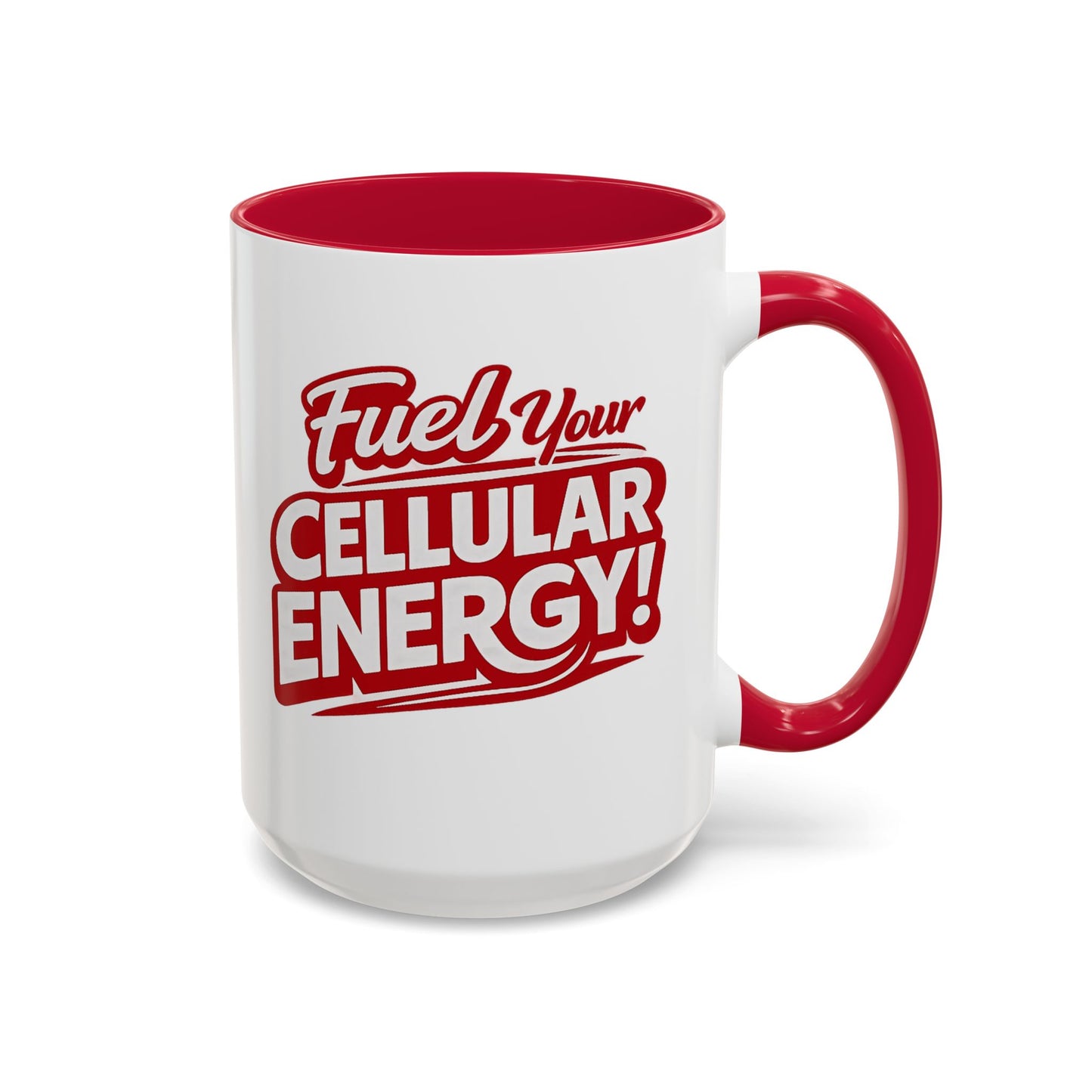 Fuel Your Cellular Energy! Coffee Mug — Red Accent 11/15oz